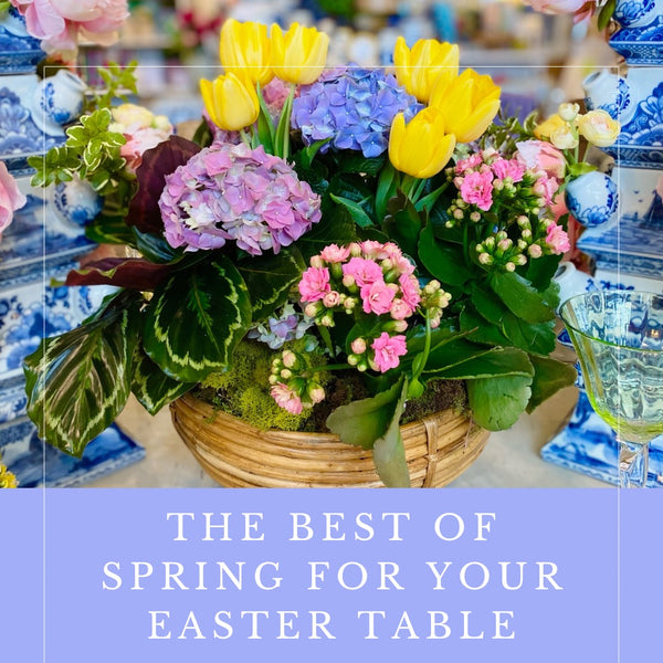 The Best of Spring for your Easter Table